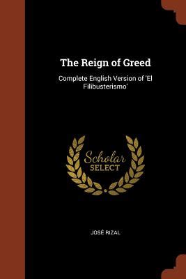 The reign of greed : a complete English version of El .